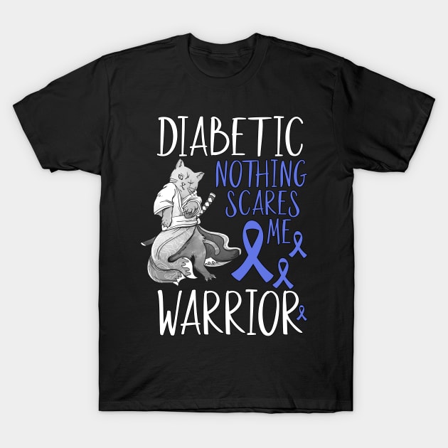 Nothing Scares Me World Diabetes Day Diabetic Cat Warrior T-Shirt by alcoshirts